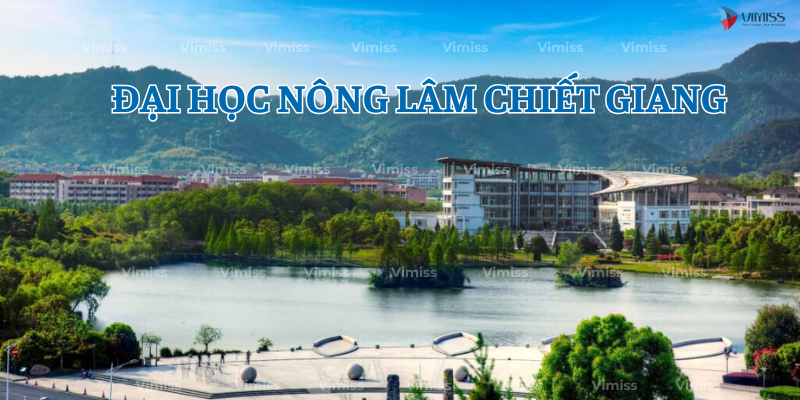 Tổng quan về Đại học Nông Lâm Chiết Giang (Zhejiang A&F University)