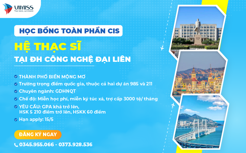 (Mới) 5 suất học bổng toàn phần ĐH Công nghệ Đại Liên (Hệ thạc sĩ)