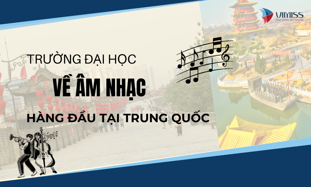 Các trường đại học âm nhạc ở Trung Quốc bạn nhất định phải biết
