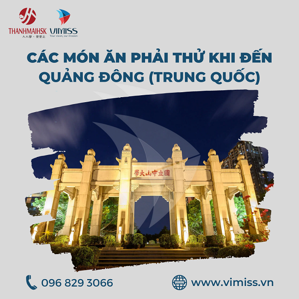 10 Món ăn nhất định phải thử khi đến Quảng Đông
