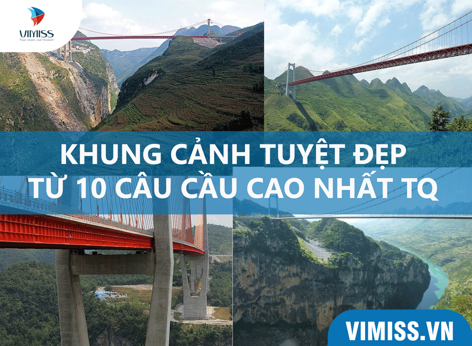 Choáng với TOP 10 cây cầu cao nhất Trung Quốc