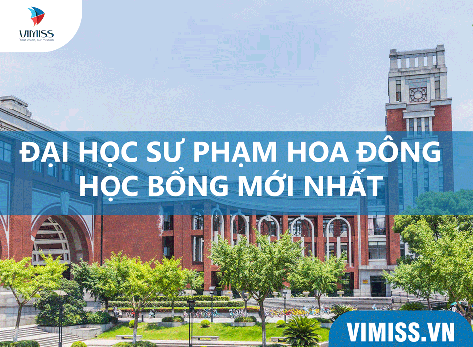 Đại học Sư phạm Hoa Đông - Thông tin học bổng nhanh và chính xác