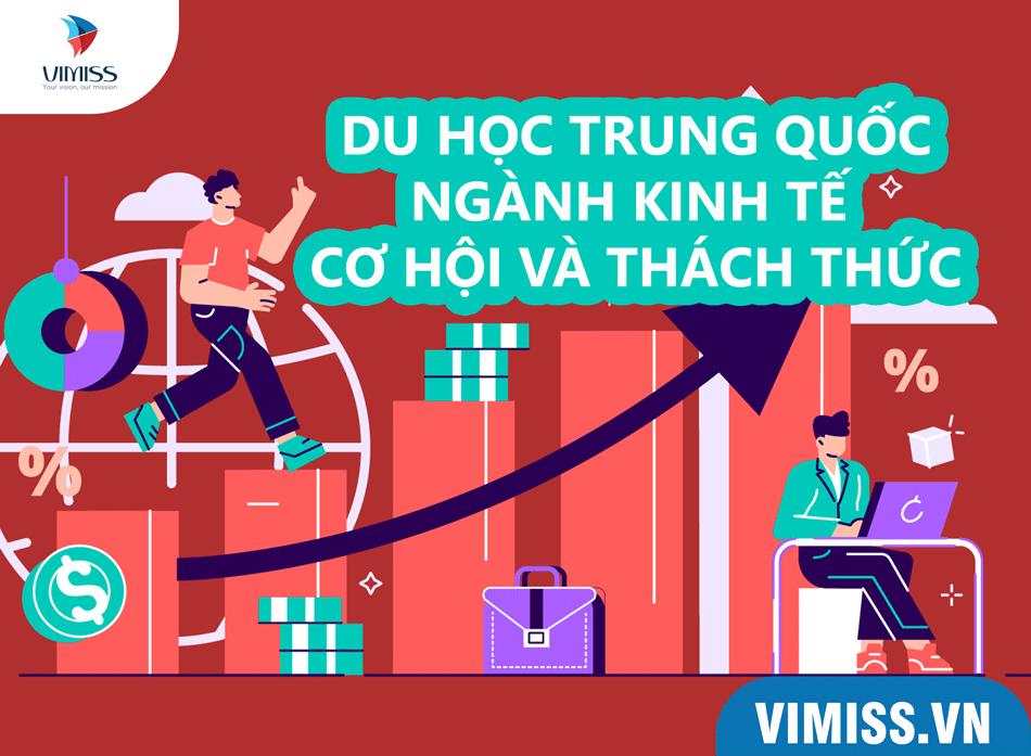 Du học Trung Quốc ngành kinh tế: Học gì? Học trường nào?
