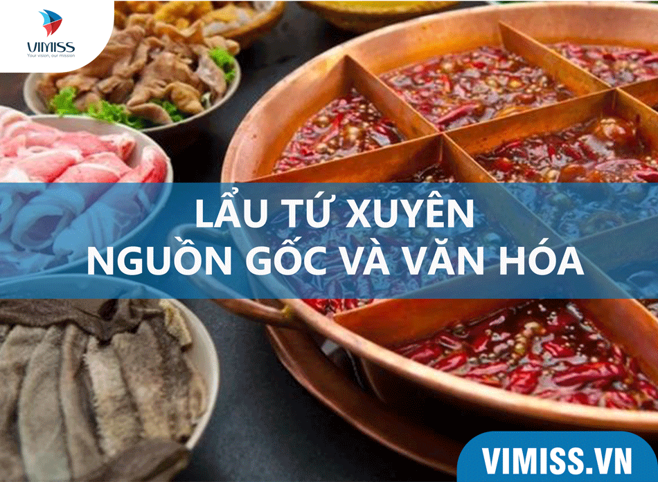 Lẩu Tứ Xuyên - món ăn đậm nét văn hóa Trung Hoa
