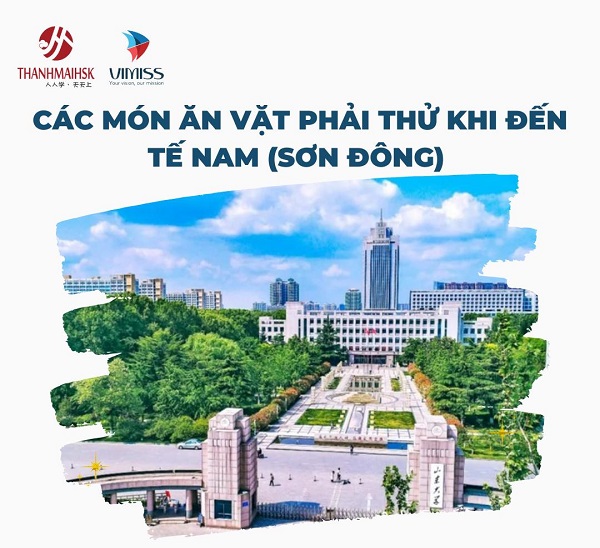 Món ăn nổi tiếng tại Tế Nam - Sơn Đông nhất định phải thử