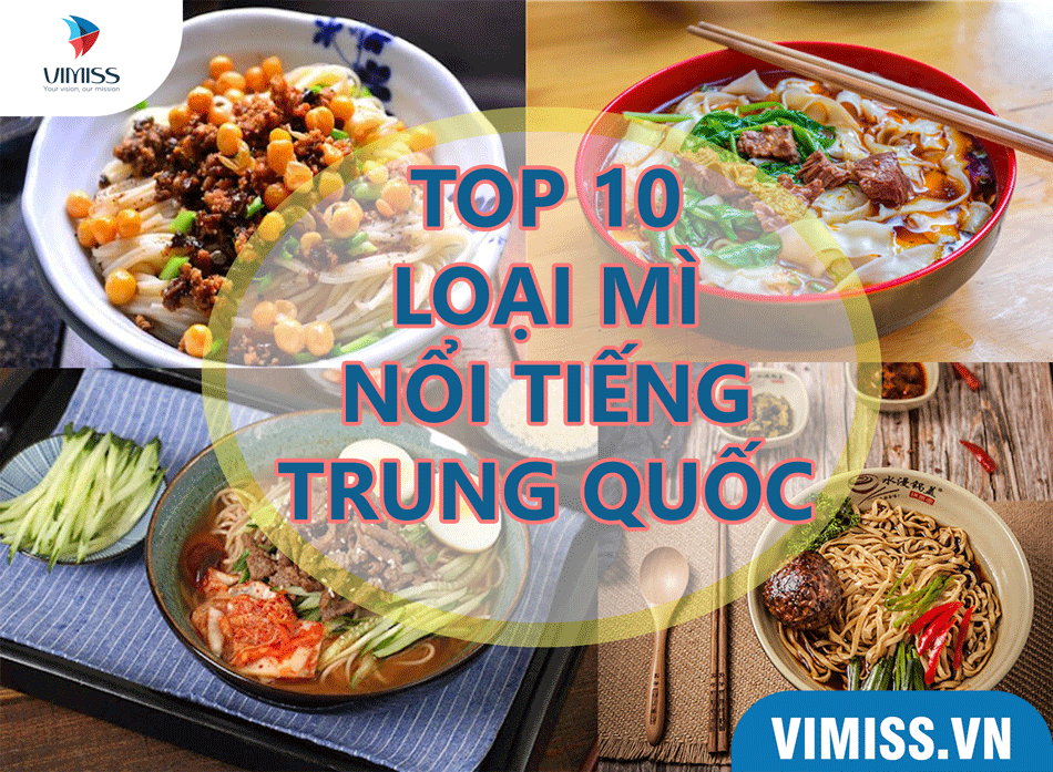 Top 10 loại mì nổi tiếng nhất Trung Quốc bạn nên thử 1 lần